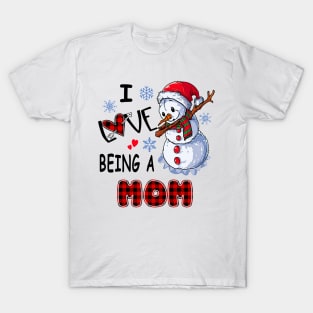 Chirstmas Snowman I Love Being A Mom T-Shirt